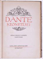 Dante szonettjei. Rónai Mihály András fordításában. Bp., 1943, Szöllősy-Könyvkiadó. 110p. Kiadói fél...