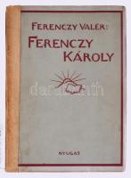 Ferenczy Valér: Ferenczy Károly. [Bp., 1934.], Nyugat, (Sylvester és Pápai-ny.), 191 p. + XXIV (fekete-fehér képtáblák) t. Első kiadás. Megjelent 600 példányban. Kiadói papírkötés, ragasztott gerinccel