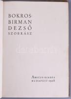 Karinthy Frigyes et al.: Bokros-Birman Dezső szobrász. Bp., 1928, Amicus. 61p., 30 t. Félvászon köté...