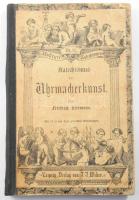 [Órás szakkönyv] F. Hermann: Katechismus der Uhrmacherkunst. Leipzig, 1863 Wiber. 92p. 57 illusztrációval. Korabeli félvászon kötésben, órás pecsételt ex librisével.