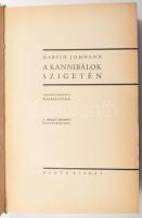 Johnson, Martin: A kannibálok szigetén. A szerző eredeti felvételeivel. Bp., Dante. Újrakötött félvá...