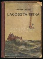 Rákosi Viktor: Lagoszta titka. Bp., Franklin. Félvászon kötés, kötéstáblák sarkai sérültek, kopottas állapotban.