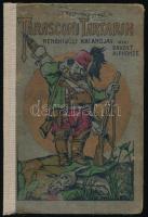 Tarasconi Tartarin rendkívüli kalandjai. Alphonse Daudet regénye után a magyar ifjúság számára átdolgozta Róna Béla. Bp., 1905, Magyar Könyvkiadó Társaság. Félvászon kötés, kopottas állapotban.