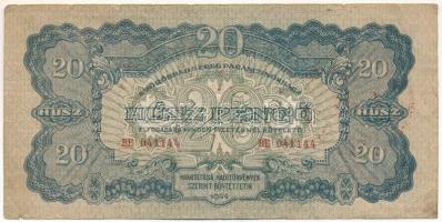 1944. 20P "A Vöröshadsereg Parancsnoksága" egyvonalas értékjelzéssel, hátoldalán piros "TÁNCSICS MIHÁLY 1848 - FORRADALMI PÉNZKIÁLLÍTÁS - KI MIT GYŰJT - DOROG, 1967" felülbélyegzéssel T:F,VG Adamo P45h