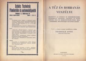 Teasdale Otto székesfővárosi tűzoltó főtiszt: A tűz és robbanás veszélye - kézikönyv az iparban és kereskedelemben előforduló anyagok tűz és robbanóveszélyének megismerésére és elháírására, Bp, 1928 Főv. Nyomda Rt. sok reklámmal