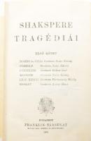Shakespeare tragédiái I. kötet. Bp., 1902, Franklin. Kiadói festett egészvászon kötés, gerinc szakadt, kopottas állapotban.