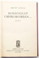 Krúdy Gyula: Boldogult úrfikoromban. Bp., 1930, Athenauem. Első kiadás! Kiadói félbőr kötés, kopottas állapotban.
