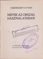 Tömörkény István: Népek az ország használatában. Móricz Zsigmond előszavával. Bp.,1917, Táltos, 284+4 p. 1. kiadás! Átkötött félvászon-kötés, kopott borítóval, az elülső borítón címkével, a borítón bélyegzésekkel.