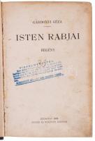 Gárdonyi Géza: Isten rabjai. Regény. Bp., 1908, Singer és Wolfner, (Budapesti Hírlap-ny.), 461+3 p. 1. kiadás! Átkötött félvászon-kötés, kopott borítóval, a címlapon bélyegzéssel.