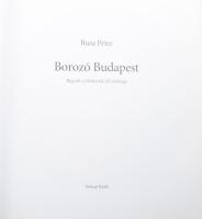 Buza Péter: Borozó Budapest. Régvolt szőlőskertek élő öröksége. 2008, Holnap Kiadó. Kiadói kartonált...