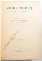 Gáspár Ferencz: A fehér ember útja. Bp., 1912, Singer és Wolfner. Gazdag képanyaggal illusztrált. Ki...