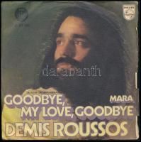 Demis Roussos - Goodbye, My Love, Goodbye / Mara. Vinyl, 7" (kislemez). PGP RTB - Philips, 1973. G