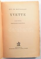 Guy de Maupassant 3 műve:
Balkézről. Ford.: Benedek Marcell.; Lujzika. Ford.: Lányi Viktor.; Yvette...