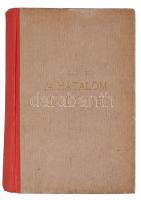 Tárkányi Jenő: A hatalom őrültjei. A szerző által ALÁÍRT, dátumozott (1947 I. 15.) példány! Bp., 1943., Dr. Vajna és Bokor, (Légrády-ny.), 322 p. A fejlécek Divéky József munkái. Kiadói félvászon-kötés, kissé kopott borítóval.