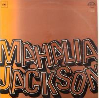 Mahalia Jackson - Mahalia Jackson. Vinyl, LP, Válogatás. Supraphon - CBS, 1970. VG+