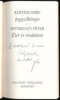 Kertész Imre: Jegyzőkönyv. / Esterházy Péter: Élet és Irodalom. Az egyik szerző, Esterházy Péter (19...