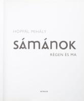 Hoppál Mihály: Sámánok régen és ma + Sámán művészet. 2016, 2019, Szenzár. Kiadói kartonált kötés, eg...