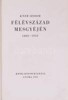 Kner Izidor: Félévszázad mesgyéjén. 1882-1932. A könyv elején a szerző, Kner Izidor (1860-1935) köny...