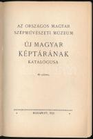 Országos Magyar Szépművészeti Múzeum Új Magyar Képtárának katalógusa. 40 képpel. Bp., 1928, (Frankli...
