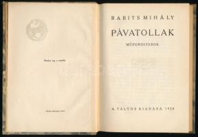 Babits Mihály: Pávatollak. Műfordítások. [Bp.], 1920., Táltos,(Helios-ny.),134+2 p. Első kiadás. Korabeli kartonált papírkötés, kopott borítóval, kissé sérült gerinccel.