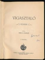 Mécs László: Vigasztaló. Versek. DEDIKÁLT! Berlin, 1927, Ludwig Voggenreiter, 130+4 p. 1. kiadás. Átkötött kissé foltos félvászon-kötés.