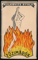 Kalkovits Gyula: Tűzimádók. A szerző által ALÁÍRT példány! Marosvásárhely, 1932, Révész Ernő-ny., 128+4 p. A címlapot tervezte és linoleumba metszette: Tollas Árpád.