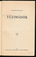 Kalkovits Gyula: Tűzimádók. A szerző által ALÁÍRT példány! Marosvásárhely, 1932, Révész Ernő-ny., 12...