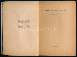 Karunga a holtak ura. Néger mesék. Vál.: Kendel István. Ford.: Radnóti Miklós. Ortutay Gyula utószav...