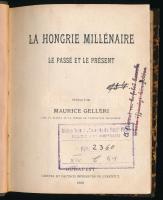 [Gelléri Mór] Gelléri, Maurice: La Hongrie millénaire. Le passé et le présent. [ Az ezeréves Magyarország multjából és jelenéből.] Bp., 1896, Czettel et Detusch, 161+3 p. + 6 (litográfia) t. Francia nyelven. Átkötött félvászon-kötés, kissé kopott borítóval, a gerincen és a borítón címkével.