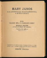 Paulini Béla - Harsányi Zsolt: Háry János kalandozásai Nagyabonytul a Burgváráig. Kodály Zoltán kottáival és eredeti nép dalokkal. Paulini Béla rajzaival. Bp.,1926., Szerzők, (Budapesti Hirlap-ny.),109 p. Első kiadás! Átkötött félvászon-kötés, kopott borítóval.