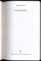 Angyal Pál: Emlékeim. Bp., 2010, Magyar Közlöny Lap- és Könyvkiadó, 143 p.
Reprint kiadás. Angyal P...