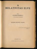 Czukor Károly: A relativitás elve. Bp., 1921, Dick Manó, 112 p. 2., bővített kiadás. Átkötött félvászon-kötésben.