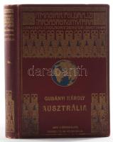 Gubányi Károly: Ausztrália116 képmelléklettel és 12 térképpel. - Magyar Földrajzi Társaság Könyvtára. Bp., 1927, Lampel R. (Wodianer F. és Fiai) R.-T. Könyvkiadóvállalat) 1 t.+ X p.+176 p.+32 t., Kiadói dúsan aranyozott, mintás sorozatkötésben., Enyhén kopott