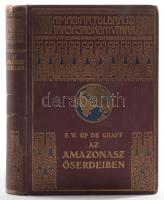 Up de Graff, Fritz W.: Az Amazonasz őserdeiben. Angolból átdolgozta (ford.): Halász Gyula. A Magyar Földrajzi Társaság Könyvtára. Bp., Lampel R. Kiadói aranyozott, festett egészvászon sorozatkötés, gerincen kisebb szakadás, kopottas állapotban.