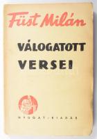 Füst Milán válogatott versei. Füst Milán Munkáinak Gyűjteményes Kiadása. Bp.,(1934), Nyugat-kiadás, 157 p. Első kiadás. Kiadói papírkötés.