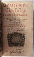 Burnet, Gilbert: Memoires pour servir a L'histoire de la Grande-Bretagne [...]. 1735. Kartonált kötés, kopottas állapotban.