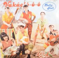 Dolly Roll - Vakáció-ó-ó. Vinyl, LP, Album. Pepita. Magyarország, 1983. VG