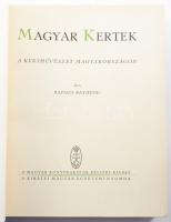 Rapaics Raymund: Magyar kertek. A kertművészet Magyarországon. Bp., [1940.], Kir. M. Egyetemi Nyomda, 1 t. +303 p.+IX t. Szövegközti képekkel illusztrált. Kiadói félbőr-kötés, kiadói papír védőborítóban, kissé sérült gerinccel,