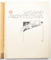 Thoroczkay Wigand Ede: Wigand architectura. Bp., 1936. Magyar Királyi Egyetemi Nyomda. A szerző 1907...