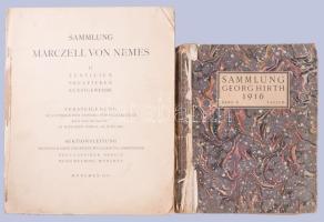 Nemes Marczel Sammlung Marczel von Nemes. Gemälde, Textilien, Skulpturen, Kunstgewerbe. Versteigerung im Auftrag des Testamentvollstreckers.    Auktionsleitung Meinsing &amp; Sohn, Paul Cassirer, Hugo Helbing. Versteigerung in der Tonhalle in München 16-18. juni (1931.) München, 1931. (Bruckmann). 163+(3) p. + 100 tábla.  +    Porzellane, Gobelins, Teppiche, Gemälde alter Meister, Farbstiche u. anderes aus der Sammlung Georg Hirth. Katalog Band II (Tafeln). München, 1916, G. Hirth's Verlag, 168 t. Kiadói papírkötésben fűzésnél szétvált.