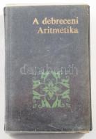 Minikönyv: A debreceni Aritmetika, az 1577. évi kiadás hasonmásával, bemutatja Haiman György, Bp. 1984, Zrínyi nyomda, sorszámozott példány