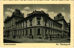 Szatmárnémeti, Satu Mare; Kir. Törvényszék / court