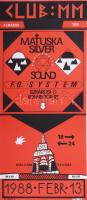 Bernáthy Sándor (1949-2012), Ocztos István (1962-2023): Matuska Silver Sound, F. O. System, Szkárosi &amp; Konnektor Rt, Club: MM, Almássy tér, Bp, 1988. Underground-alternatív plakát, papír, jelzett a plakáton, 47,5x21 cm.