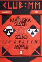 Bernáthy Sándor (1949-2012), Ocztos István (1962-2023): Matuska Silver Sound, F. O. System, Szkárosi...