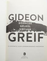 Gideon Greif: Könnyek nélkül sírtunk. Az auschwitzi zsidó sonderkommando tanúskodik. A szerző, Gideo...