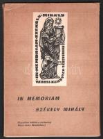 In memoriam Székely Mihály. 17 db grafika: Diskay, Fery, Perei Zoltán, Józsa János stb. Sorszámozott: 182/300. Kiadói, kissé szakadt mappában. 4 db hiányzik!