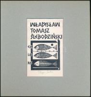 Plugor Sándor (1940-1999): Ex libris Wladyslaw Tomasz Slebodzinski. Linómetszet, papír, jelzett, pas...