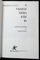 Bodrogi Gyula: A vadász néha főz is. Vadászkalandok és vadreceptek. Bp.,1993, Welcome, 206 p. Fekete...
