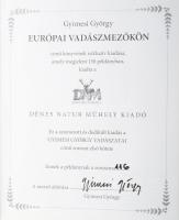Gyimesi György: Európai vadászmezőkön. A szerző, Gyimesi György (1935-) orvos, vadászíró, politikus ...