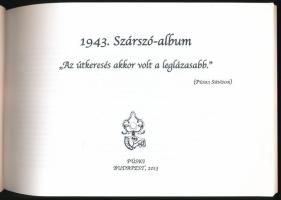 1943. Szárszó-album. Szerk.: Gulay István, Püski István. Bp., 2013, Püski, 88 p. Fekete-fehér fotókk...